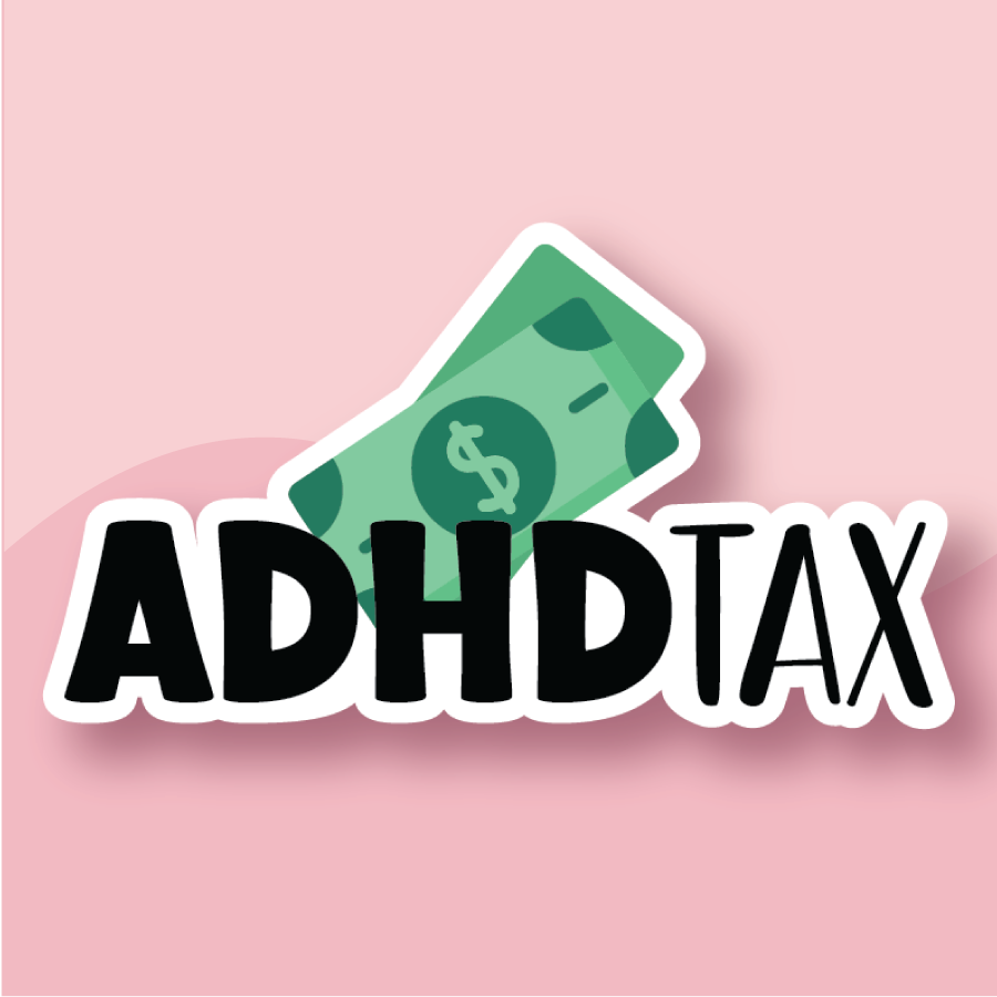 Green money on top of ADHD tax in black text