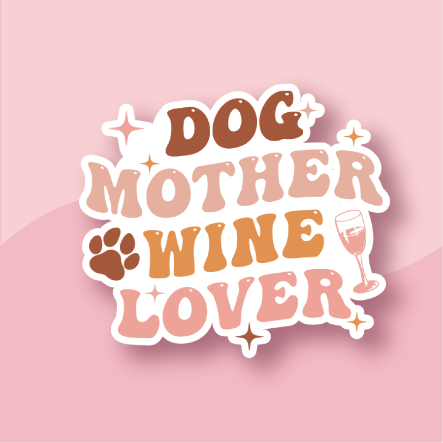 Sticker with wine glass, star and paw print graphic with stacked text stating Dog Mother Wine Lover