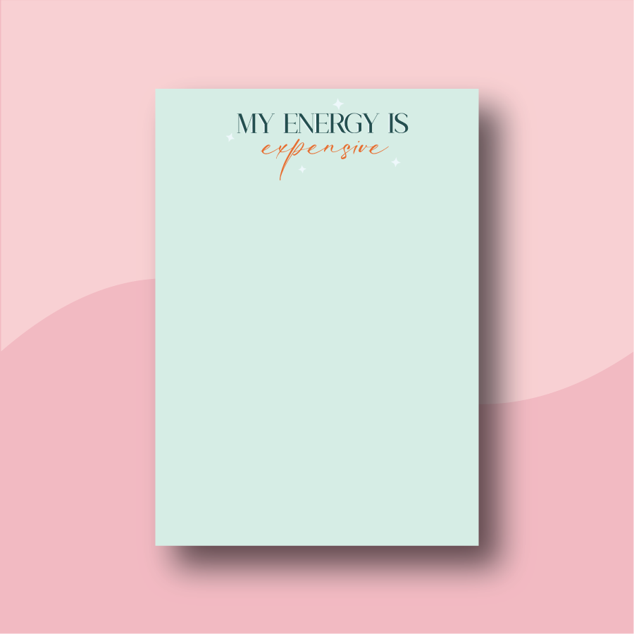 My Energy Is Expensive Notepads
