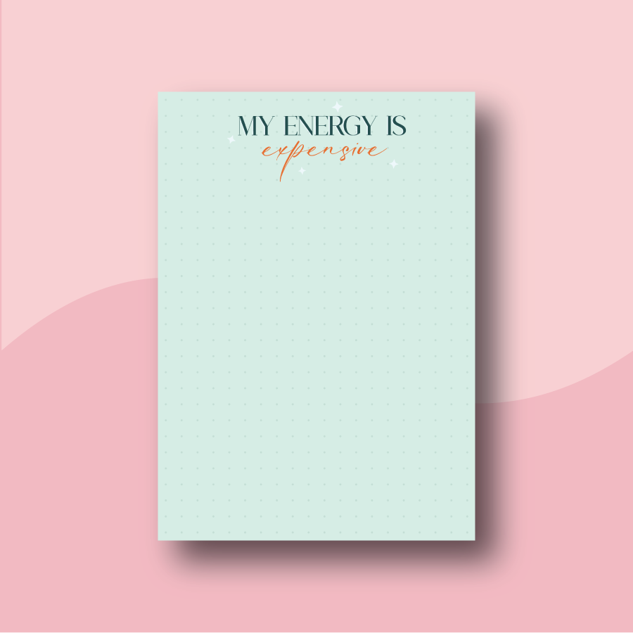 My Energy Is Expensive Notepads