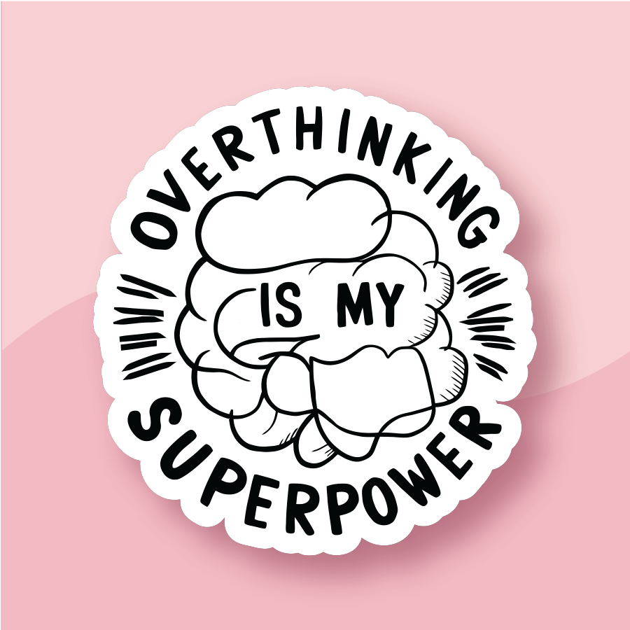 Overthinking Is My Superpower ADHD Sticker - Premium Waterproof Laminated Die Cut Sticker - Just $5