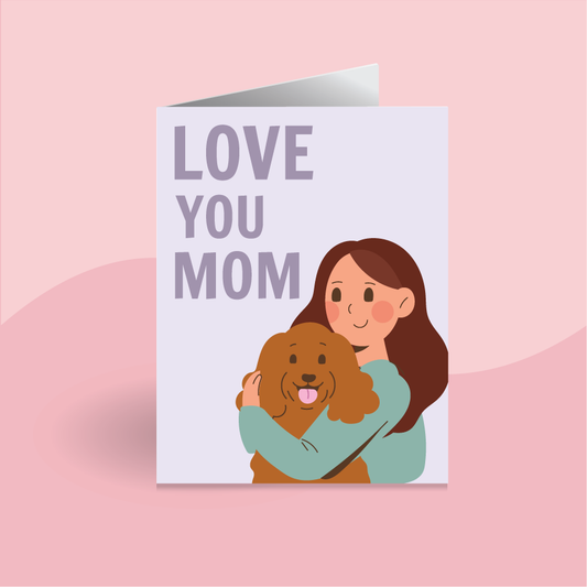 Love You Mom Dog Card